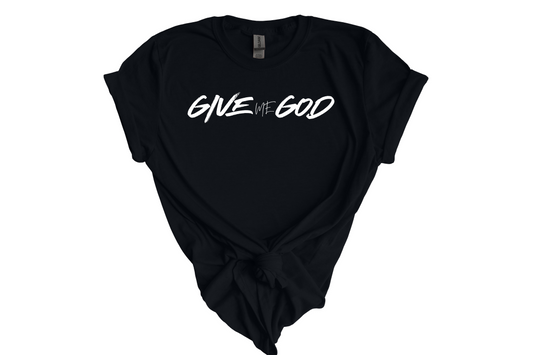 Give Me God Tee